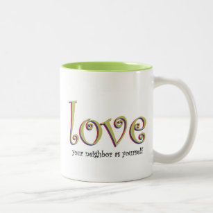 Love Your Neighbour Coffee Mug