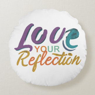 Love Your Reflection Round Cushion