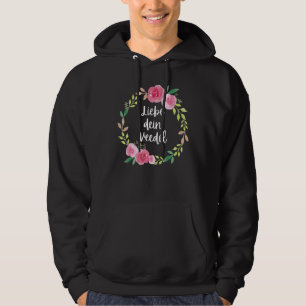 Love Your Veedel  Cologne Saying With Kölsch Heima Hoodie