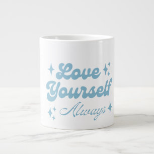 Love Yourself Always Large Coffee Mug
