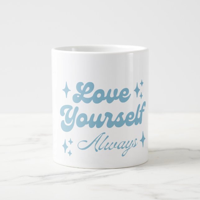 Love Yourself Always  Large Coffee Mug (Front)
