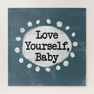 Love Yourself Baby - Grey Jigsaw Puzzle