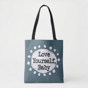 Love Yourself Baby - Grey Tote Bag