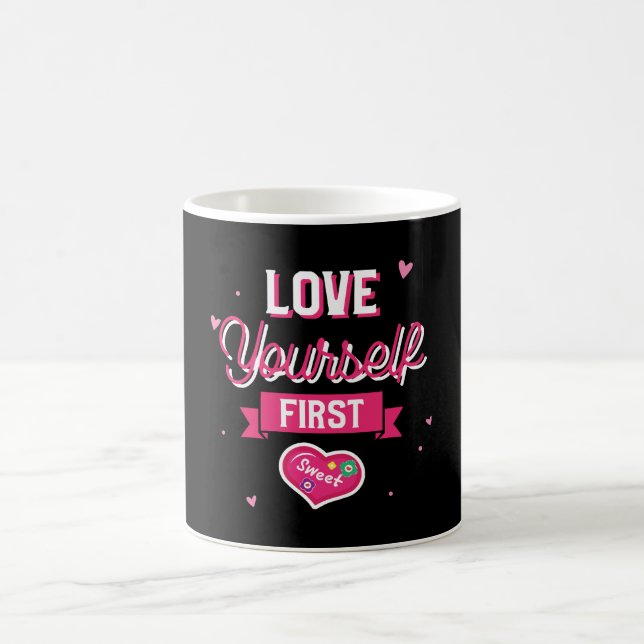 Love Yourself First Coffee Mug (Center)