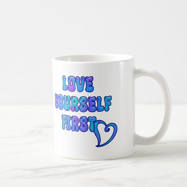 love yourself first coffee mug (Right)