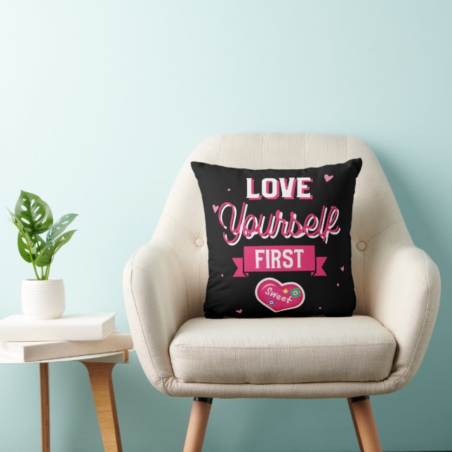 Love Yourself First Cushion (Chair)