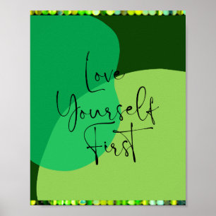 Love Yourself First Green Abstract Self Love Poste Poster