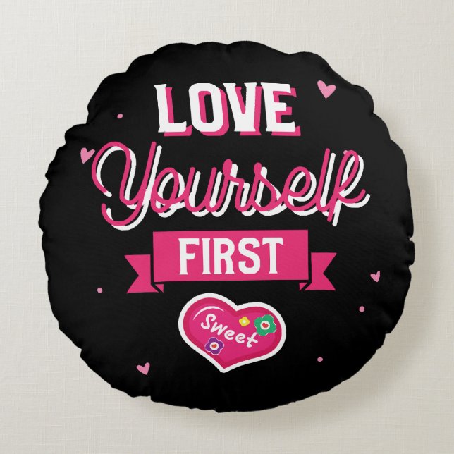 Love Yourself First Round Cushion (Front)