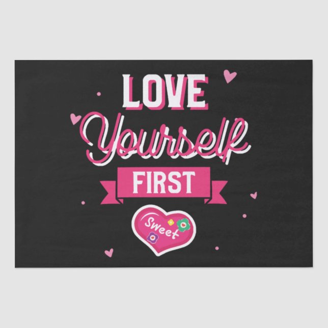 Love Yourself First Tissue Paper (Front)