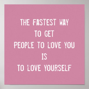 Love yourself, inspirational motivational quote poster