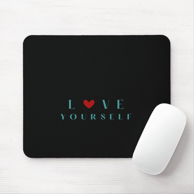 Love Yourself Inspirational Quote Mouse pad (With Mouse)