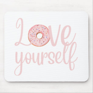 Love Yourself Mouse Pad