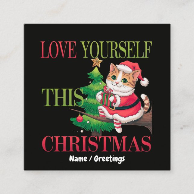  Love Yourself This Christmas Cute Cat Holiday Square Business Card (Front)