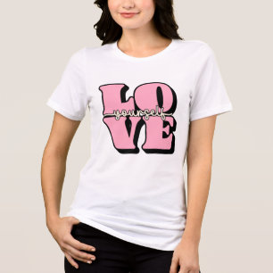 Love Yourself Tri-Blend Shirt