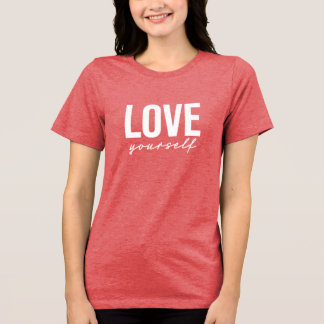 LOVE yourself Tri-Blend Shirt