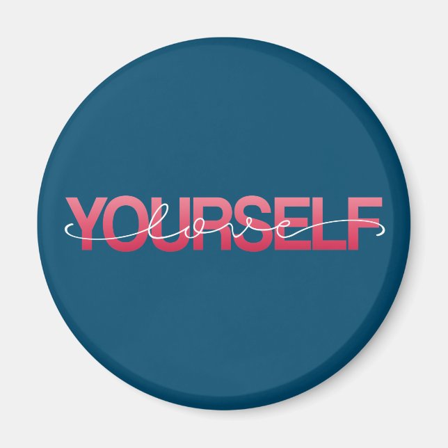 Love Yourself Valentine Calligraphy | Magnet (Front)