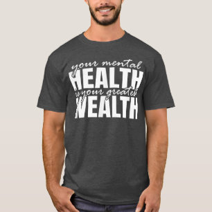Loveable Mental Cheerful Pleasant Health Saying 31 T-Shirt