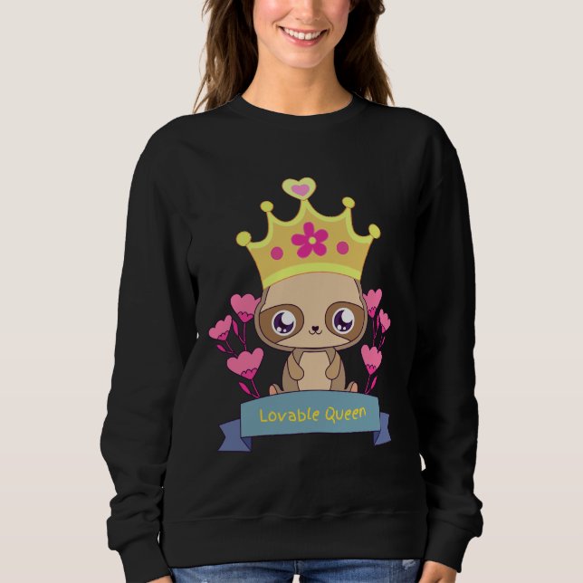 Loveable Queen Sloth Sweatshirt (Front)