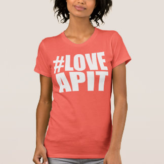 #LOVEAPIT Woman AA T-Shirt - OTHER COLORS AVAIL
