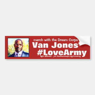 #LoveArmy thanks to Dream Corps and Van Jones Bumper Sticker