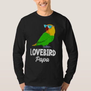 Lovebird Dad Love Birds Parrot Owner Men Lovebirds T-Shirt