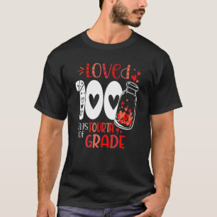 Loved 100 Days of 4th Grade 100 Days of School Val T-Shirt