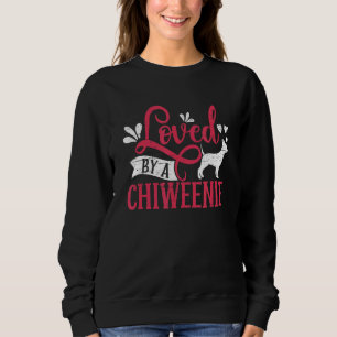 Loved By A Chiweenie Dog Pet Animal Chiweenie 1 Sweatshirt