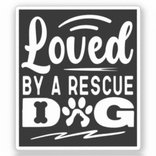 Loved By A Rescue Dog Animal Pet Adoption Gifts