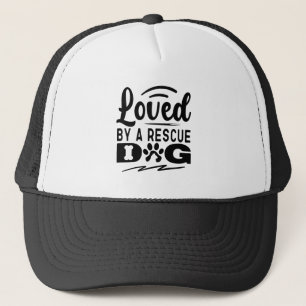 Loved By A Rescue Dog Animal Pet Adoption Gifts Trucker Hat