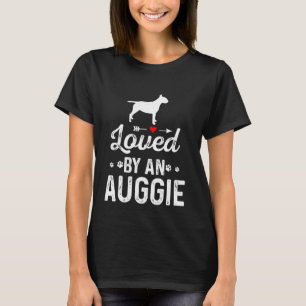 Loved By An Auggie Cute Pet Dog Owner Auggie Dog T-Shirt
