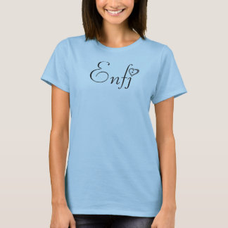 Loved by an Idealist: ENFJ T-Shirt