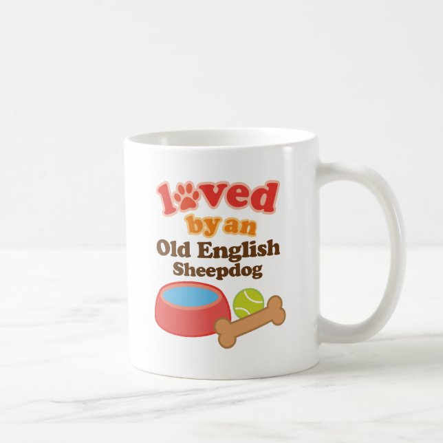 Loved By An Old English Sheepdog (Dog Breed) Coffee Mug (Right)