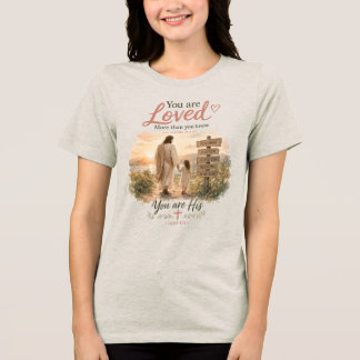 Loved More Than You Know Tri-Blend Shirt