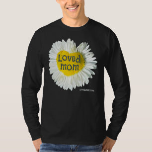 Loved Mum Heart Daisy Mother's Day Flower 3 T-Shirt