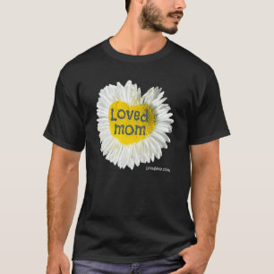Loved Mum Heart Daisy Mother's Day Flower 5 T-Shirt