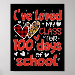 Loved My Cl For 100 Days Of School Valentines Day Poster