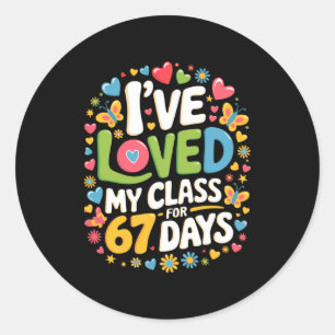 Loved My Cl For 67 Days Of School Teacher Valentin Classic Round Sticker
