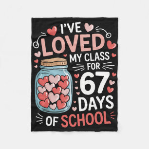 Loved My Cl For 67 Days Of School Valentine's Day Fleece Blanket