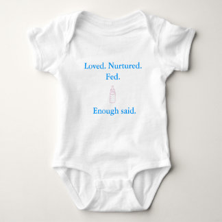 Loved Nurtured Fed Enough Said - baby romper Baby Bodysuit