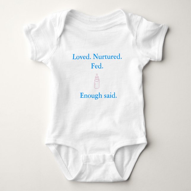 Loved Nurtured Fed Enough Said - baby romper Baby Bodysuit (Front)