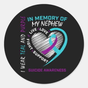 Loved One In Memory Of Nephew Suicide Awareness Pr Classic Round Sticker