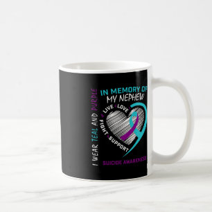 Loved One In Memory Of Nephew Suicide Awareness Pr Coffee Mug