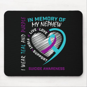 Loved One In Memory Of Nephew Suicide Awareness Pr Mouse Pad