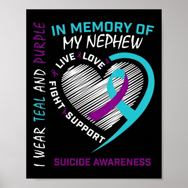 Loved One In Memory Of Nephew Suicide Awareness Pr Poster (Front)