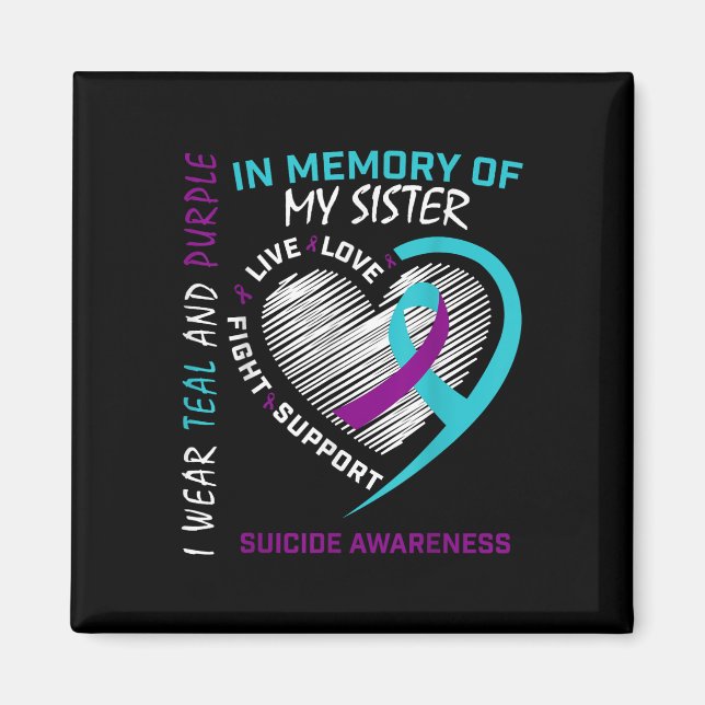 Loved One In Memory Of Sister Suicide Awareness Pr Magnet (Front)