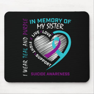 Loved One In Memory Of Sister Suicide Awareness Pr Mouse Pad