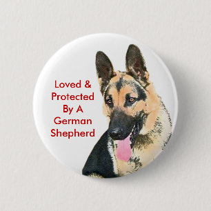 Loved & Protected By A German Shepherd 6 Cm Round Badge