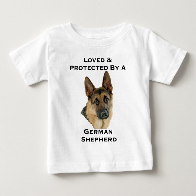 Loved & Protected By A German Shepherd Baby T-Shirt (Front)