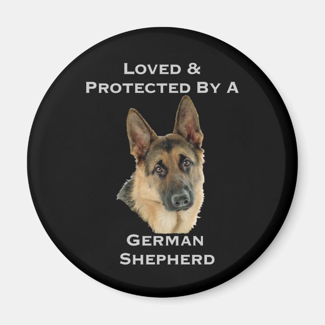 Loved & Protected By A German Shepherd Magnet (Front)