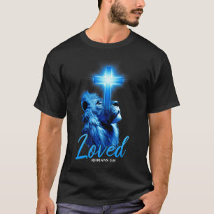 Loved Romans 58 Bible Scripture Quote Christian Go T-Shirt